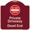 Signmission Designer Series-Private Driveway Dead End With Do Not Enter Symbol, 18" H, BU-1818-9925 A-DES-BU-1818-9925 - alternate 1